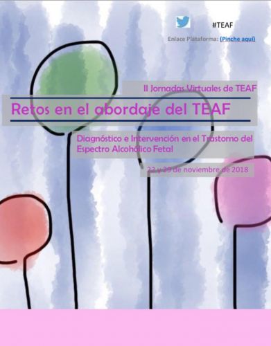 II JORNADAS VIRTUALES TEAF. RETOS EN EL ABORDAJE DEL TRASTORNO DEL ESPECTRO ALCOHÓLICO FETAL